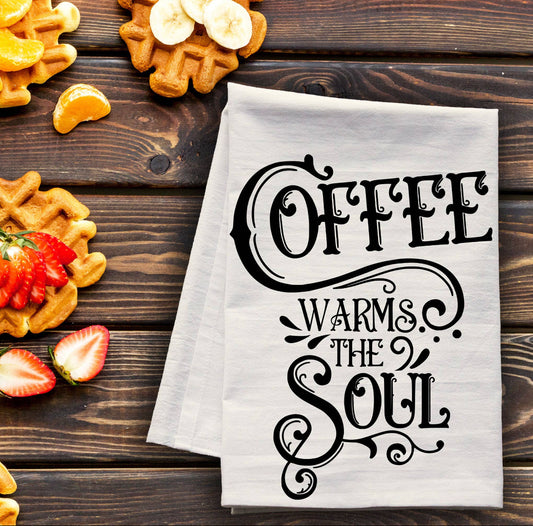 Coffee Warms the Soul Tea Towel