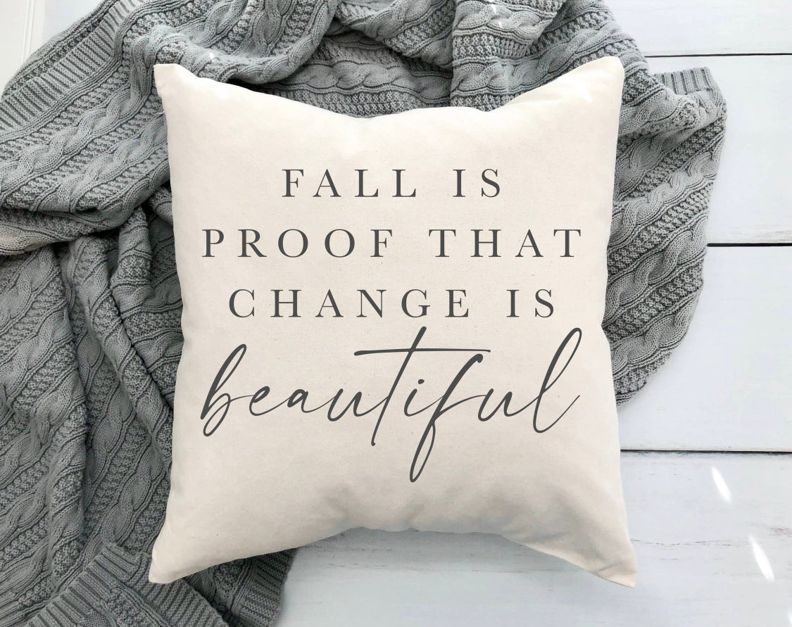 Change is Beautiful Pillow Cover